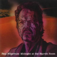 Purchase Paul Filipowicz - Midnight At The Nairobi Room