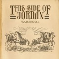 Buy Watchhouse - This Side Of Jordan Mp3 Download