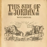 Purchase Watchhouse - This Side Of Jordan