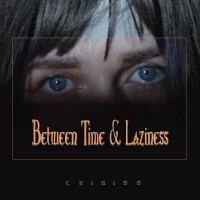 Purchase Chikiss - Between Time And Laziness