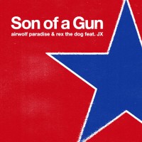 Purchase Rex The Dog & Airwolf Paradise - Son Of A Gun (Feat. Jx) (CDS)