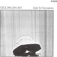 Purchase Cecil Taylor - Dark To Themselves