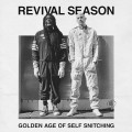 Buy Revival Season - Golden Age Of Self Snitching Mp3 Download