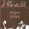 Buy Ney Matogrosso - À Flor Da Pele (With Rafael Rabello) Mp3 Download