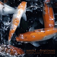 Purchase Robert Scott Thompson - Mantra (Revisioning)