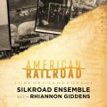 Buy Silkroad Ensemble & Rhiannon Giddens - American Railroad Mp3 Download