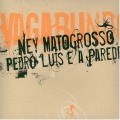 Buy Ney Matogrosso - Vagabundo (With Pedro Luís E A Parede) Mp3 Download