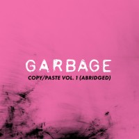 Purchase Garbage - Copy/Paste Vol. 1 (Abridged)