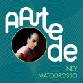 Buy Ney Matogrosso - A Arte De Ney Matogrosso Mp3 Download