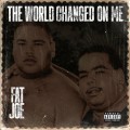 Buy Fat Joe - The World Changed On Me Mp3 Download