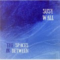 Buy Susy Wall - The Spaces In Between Mp3 Download