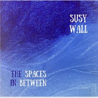 Purchase Susy Wall - The Spaces In Between