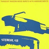 Purchase Stereolab - Transient Random-Noise Bursts With Announcements