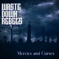 Buy Waste Down Rebels - Mercies And Curses Mp3 Download