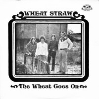 Purchase Wheat Straw - The Wheat Goes On (Vinyl)