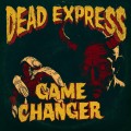 Buy Dead Express - Game Changer Mp3 Download