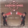 Buy Medicine Wheel - Small Talk Mp3 Download