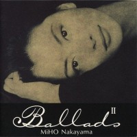 Purchase Miho Nakayama - Ballads II