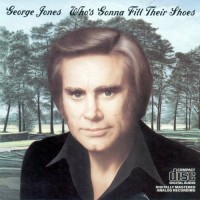 Purchase George Jones - Who's Gonna Fill Their Shoes