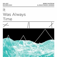 Purchase Berke Can Ozcan - It Was Always Time (With Jonah Parzen-Johnson)