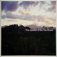 Purchase Big Low - The Junction Of The Two Rivers