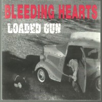 Purchase Bleeding Hearts - Loaded Gun