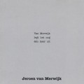 Buy Jeroen Van Merwijk - Van Merwijk Legt Het Nog Één Keer Uit... Mp3 Download