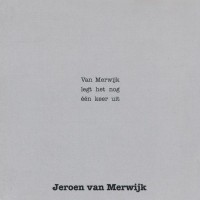 Purchase Jeroen Van Merwijk - Van Merwijk Legt Het Nog Één Keer Uit...