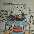 Buy Embrace - I Wouldn't Wanna Happen To You CD2 Mp3 Download