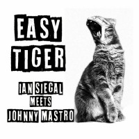 Purchase Ian Siegal & Johnny Mastro - Easy Tiger