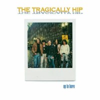 Purchase The Tragically Hip - Up To Here (Deluxe Version) CD1