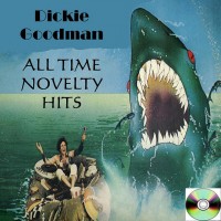 Purchase Dickie Goodman - All Time Novelty Hits