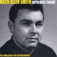 Purchase Mac Allen Smith - Gotta Rock Tonight