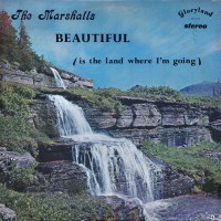 Purchase The Marshall Family - Beautiful Is The Land Where I'm Going (Vinyl)