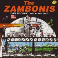 Purchase The Zambonis - 100% Hockey... And Other Stuff