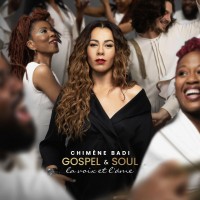 Purchase Chimene Badi - Gospel & Soul, La Voix Et L’âme