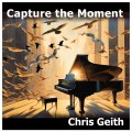 Buy Chris Geith - Capture The Moment Mp3 Download