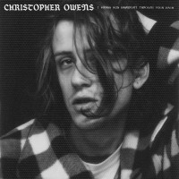 Purchase Christopher Owens - I Wanna Run Barefoot Through Your Hair