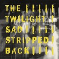 Buy The Twilight Sad - Stripped Back Mp3 Download