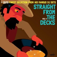 Purchase VA - Straight From The Decks Vol. 4 (Guts Finest Selection From His Famous DJ Sets)