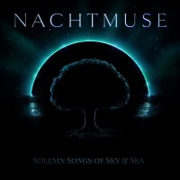 Purchase Nachtmuse - Solemn Songs Of Nightsky & Sea