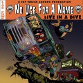 Buy No Use For A Name - Live In A Dive Mp3 Download