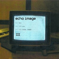 Purchase Echo Image - III (Remastered 2024)