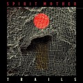 Buy Spirit Mother - Trails Mp3 Download