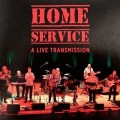 Buy Home Service - A Live Transmission Mp3 Download