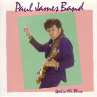 Purchase Paul James Band - Rockin' The Blues