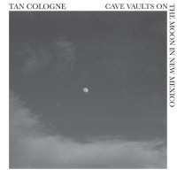 Purchase Tan Cologne - Cave Vaults On The Moon In New Mexico