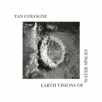 Purchase Tan Cologne - Earth Visions Of Water Spaces