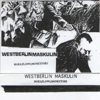 Purchase Westberlin Maskulin - Hoes, Flows, Moneytoes