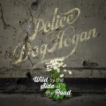 Buy Police Dog Hogan - Wild By The Side Of The Road Mp3 Download